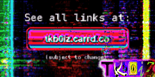 See all links at tkb0iz.carrd.co (subject to change)